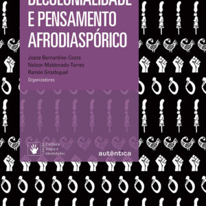 Decolonialidade E Pensamento Afrodiaspórico