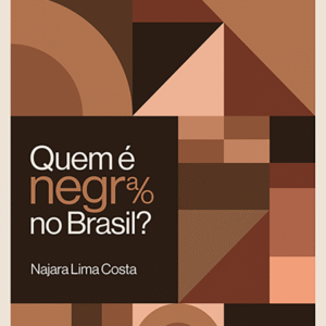 Quem É Negra/O No Brasil?
